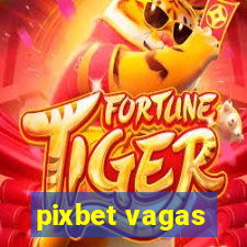 pixbet vagas